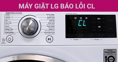 Máy giặt LG báo lỗi CL và cách xử lý | DIENMAYGIASI.VN