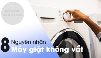 8 nguyên nhân khiến máy giặt không vắt
